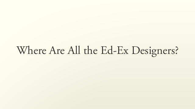Preview image of 'Where Are All the Ed-Ex Designers?'
