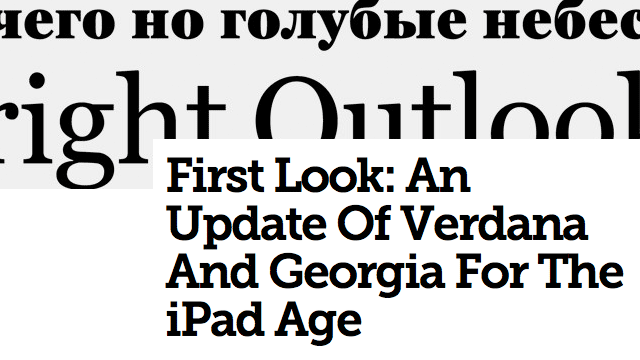 Preview image of 'First Look: An Update Of Verdana And Georgia For The iPad Age'